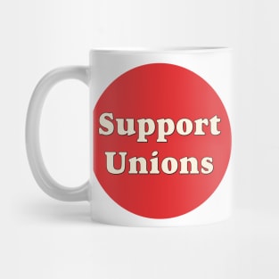 Support Unions Mug